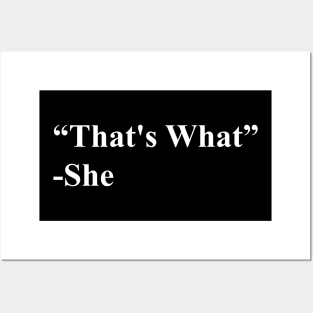 That's What She Said Posters and Art